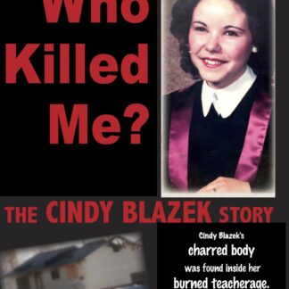 Who Killed Me? The Cindy Blazek Story